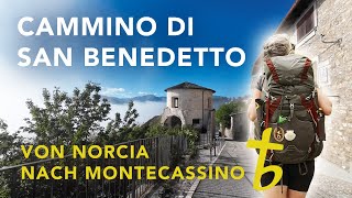 Cammino di San Benedetto   Benediktweg   4K  Norcia Subiaco Montecassino