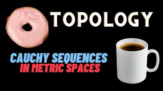 Cauchy sequences in metric spaces