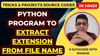Python Program to Extract Extension From the File Name || Python Tutorial in Hindi