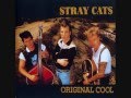 Stray Cats - Be-Bop-A-Lula