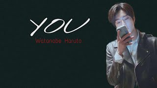 YOU|| Watanabe Haruto FMV