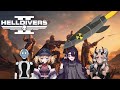 【HELLDIVERS 2 w/ ALREVE, Kami, and Jisoo】DEMOCRACY IS NON-NEGOTIABLE 💯