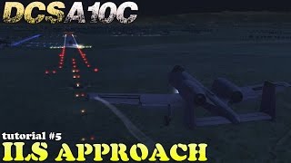 DCS A-10C Tutorial 5 : ILS Approach and Landing