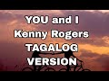 You and I by Kenny Rogers