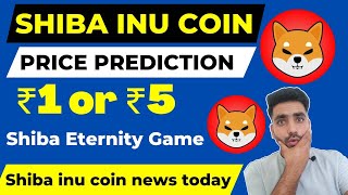 Shiba inu coin price Prediction || Shiba inu Eternity Game Launch || Shiba inu coin news