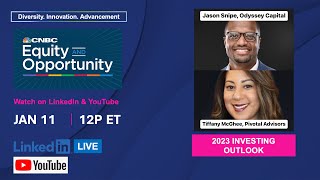 LIVE: Equity \u0026 Opportunity: Exec Connect - 2023 Investing Outlook — 1/11/23