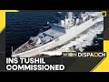 INS Tushil Commissioned In Russia | World News | WION Dispatch