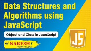 Object and Class in JavaScript | Data Structures and Algorithms using Javascript | Naresh IT
