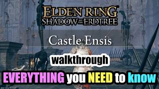 CASTLE ENSIS step-by-step walkthrough | Unofficial Elden Ring Strategy Guide