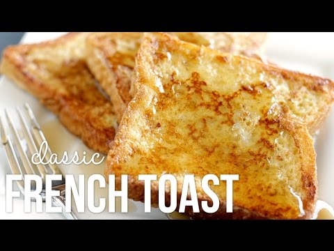 How to Make French Toast!! Classic Quick and Easy Recipe How to Make French Toast!! Classic Quick and Easy Recipe