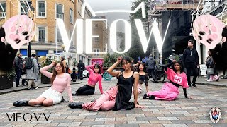 [KPOP IN PUBLIC | LONDON] MEOVV 'MEOW' Dance Cover [ONE TAKE]