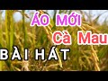 ÁO MỚI CÀ MAU-NHIỀU CA SĨ