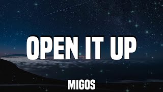 Migos - Open It Up (Lyrics)