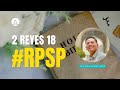 Reavivados Por Su Palabra - 2 Reyes 18 - 10 de diciembre de 2022