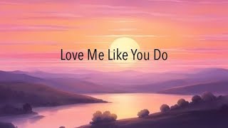 [Love me like you do song][lyrical video][Ellie Goulding]