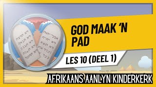 God Maak 'n Pad | Les 10 (Deel 1) | Die Bybel in Een Jaar Reeks | Father’s Heart Kidz