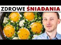 6 najzdrowszych śniadań, przepis nr 3 Cię zaskoczy