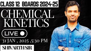 CLASS 12 BOARDS ( 2024 -25 ) :  CHEMICAL KINETICS - ONE SHOT ( CONCEPT , PYQ , STRATEGY )