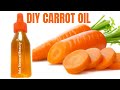 Carrot Oil: How to make pure Carrot Oil for Natural Skin Lightening