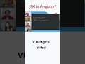 JSX in Angular?