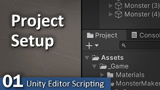 Project Setup - 01 - Unity Editor Scripting