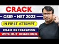 How To Crack CSIR-NET Exam 2023 Without Coaching | CSIR-NET Exam Preparation Strategy By GP Sir