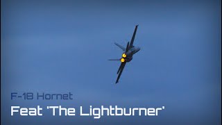 F-18 Coolest Flights!!, Feat. 'The Lightburner' - HD 60fps