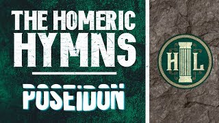 The Homeric Hymns - The Hymn To Poseidon - #19