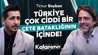 Timur Soykan: “İMAMOĞLU BÖYLE GİDERSE CEZA ALACAK ” | KaLanıma Hoş Geldiniz | Taner Çağlı