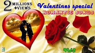 Valentines day Special Love songs | Super Hit Romantic Songs Vol 2