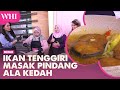 Demo - Ikan Tenggiri Masak Pindang Ala Kedah | WHI (16 Jan 2024)