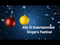 Ally-El Entertainment Singer's Festival - December 2020