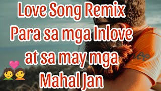 Love Song Remix Para Sa Mga Inlove at May Minamahal
