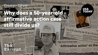 Why does a 50-year-old affirmative action case still divide us? | The Excerpt