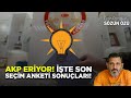 AKP ERİYOR! İŞTE SON SEÇİM ANKETİ SONUÇLARI!