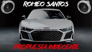 Romeo Santos - Propuesta Indecente (BASS BOOSTED)