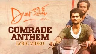 Comrade Anthem (Lyrical Song) - Dear Comrade Telugu | Vijay Deverakonda | Bharat Kamma | All In One
