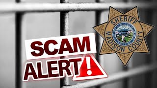 Madison County deputies warn of bond scams targeting the family members of inmates