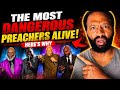 The Most Dangerous Preachers Alive | Here's Why