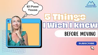 Things I Wish I Knew BEFORE Moving to El Paso Texas