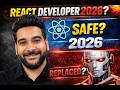 React Developer 2026 Safe or Replaced || Ai trends