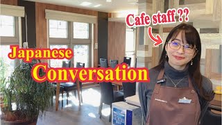 【Japanese Conversation】 Cafe Conversation｜Entering, Ordering, and Accounting