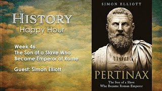 History Happy Hour Episode 46:   The Son of a Slave who became Emperor of Rome