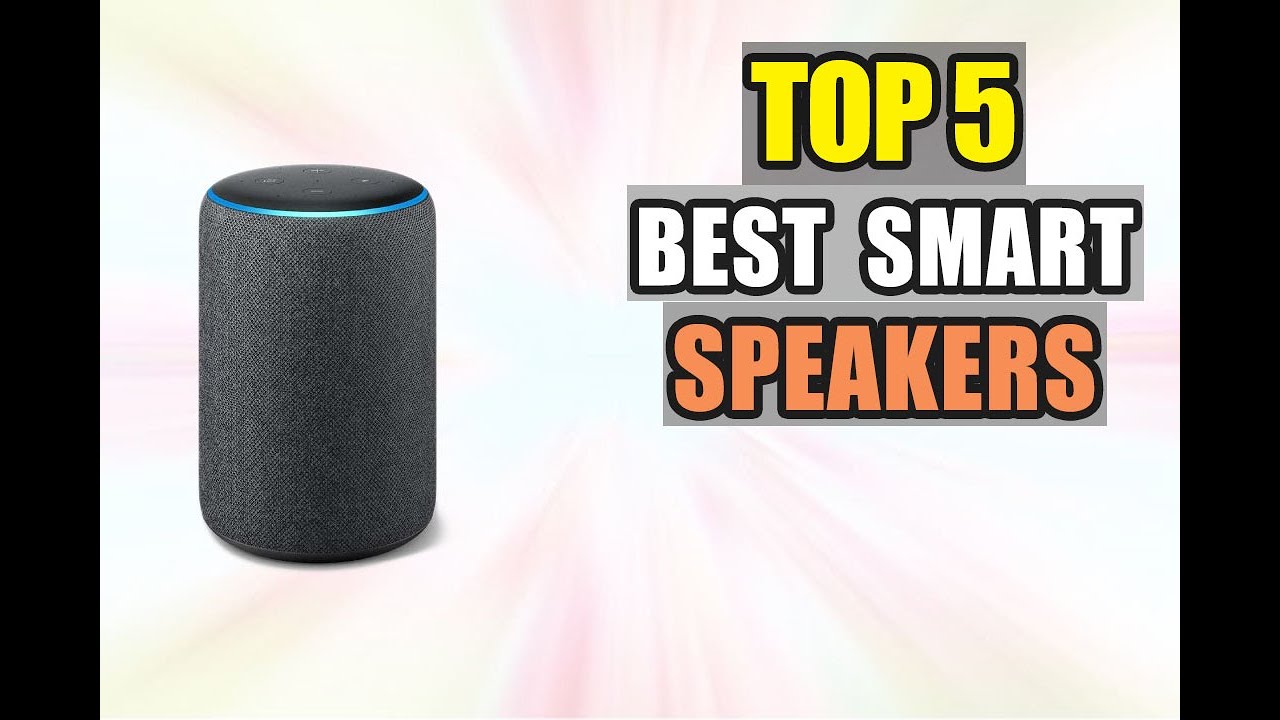 Top 5 Best Smart Speakers Best WiFi Speakers Now! - YouTube