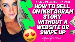HOW TO SELL ON INSTAGRAM STORY WITHOUT A WEBSITE OR SWIPE UP IN 2020 | STEP BY STEP // Kylie Francis