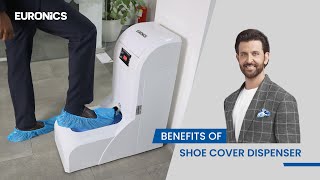 Benefits of Shoe Cover Dispenser by Euronics