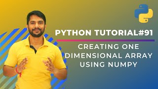 Creating One Dimensional Array Using Numpy - In Hindi