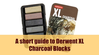 A short guide to Derwent XL Charcoal Blocks