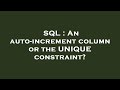 SQL : An auto-increment column or the UNIQUE constraint?