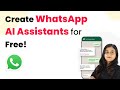 How to Create WhatsApp AI Assistants for Free!